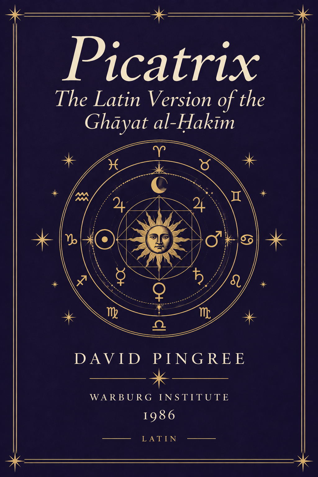 Portada de Picatrix: The Latin Version of the Ghāyat al-Ḥakīm